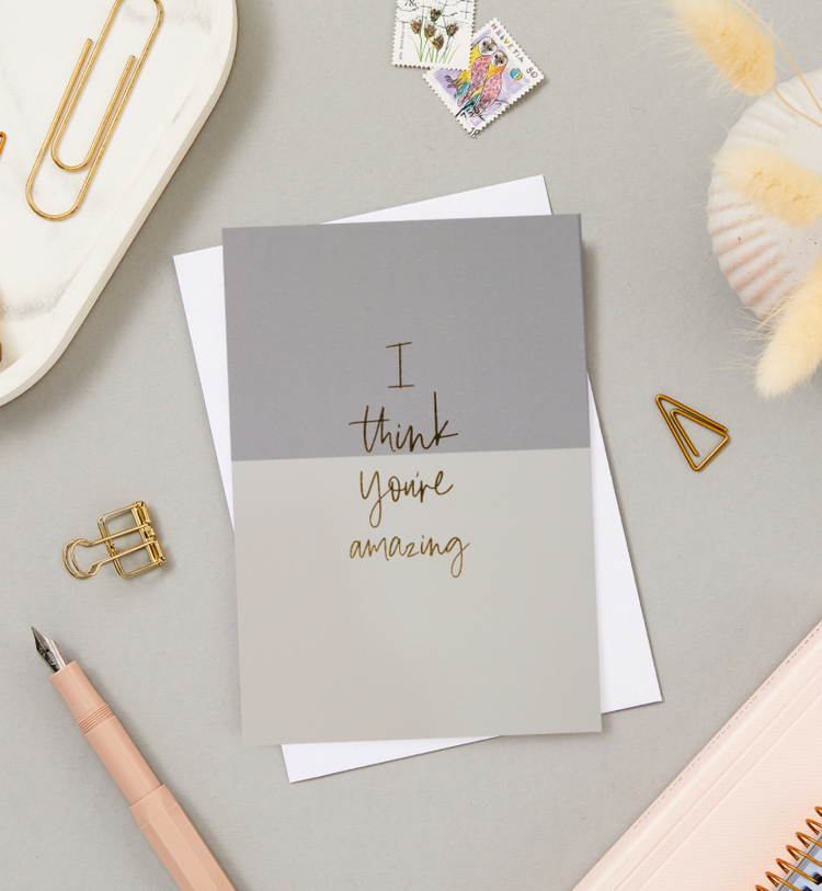 I THINK YOU'RE AMAZING GREY